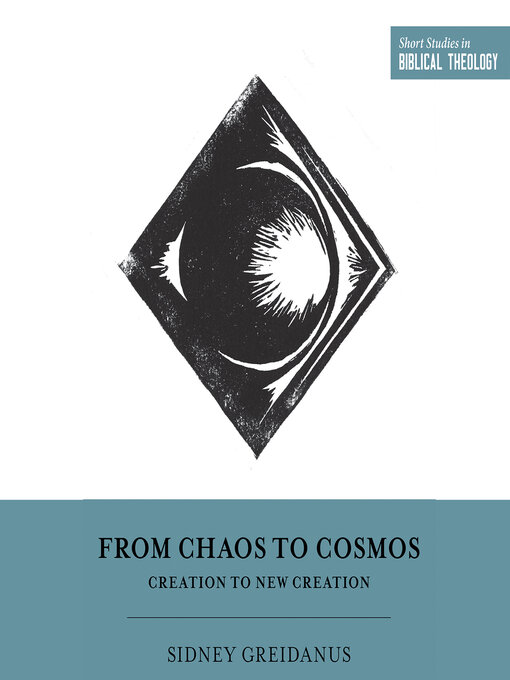 Title details for From Chaos to Cosmos by Sidney Greidanus - Available